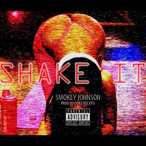 Smokey-Johnson-Shake-It-500x500 Smokey Johnson - Shake It  