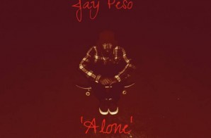 Jay Peso – Alone