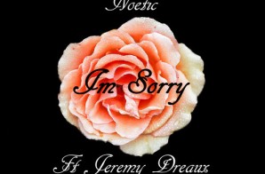 Noetic – I’m Sorry Ft. Jeremy Dreaux