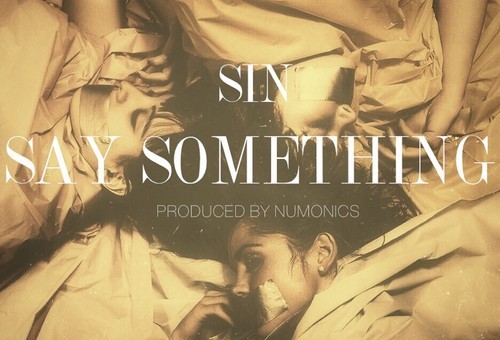 SIN – Say Something (Prod. By Numonics)
