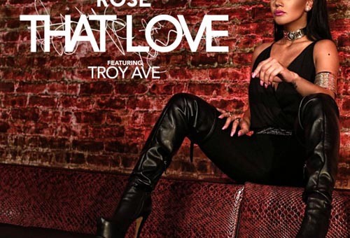 Audrey Rose – That Love ft. Troy Ave