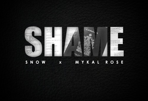Snow – Shame Ft. Mykal Rose (Prod. By Kent Jones x Cool & Dre)