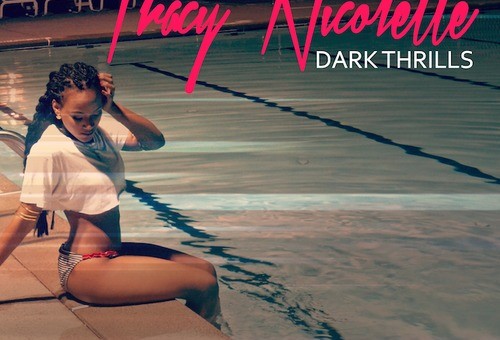 Tracy Nicolette – Dark Thrills (EP)