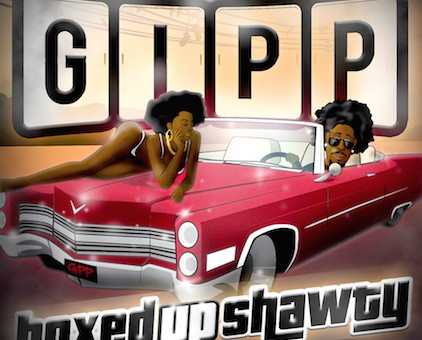Big Gipp – Boxed Up Shawty