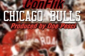 ConFlik – Chicago Bulls (Prod. By Doe Pesci)