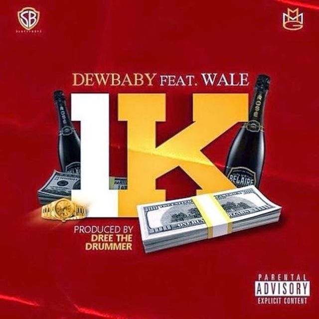 dew-baby-wale-1k1 Dew Baby - 1K Ft. Wale (Prod. By Dree The Drummer)  