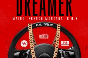 Maino – Dreamer Ft. B.o.B. & French Montana