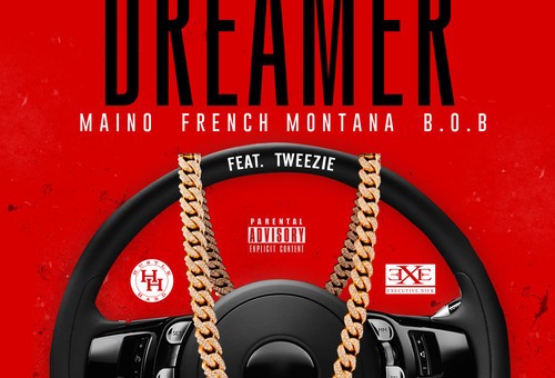 Maino – Dreamer Ft. B.o.B. & French Montana