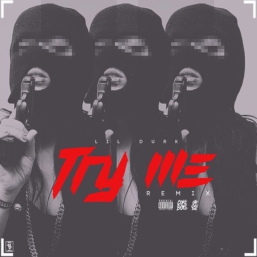 durk-try-me-remix Lil Durk - Try Me (Remix)  