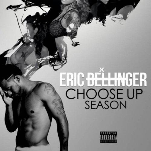 eric-bellinger-500x500 Eric Bellinger - Choose Up Season (Mixtape)  