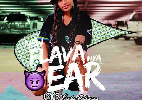 OG Layla Johnson – Flava In Ya Ear
