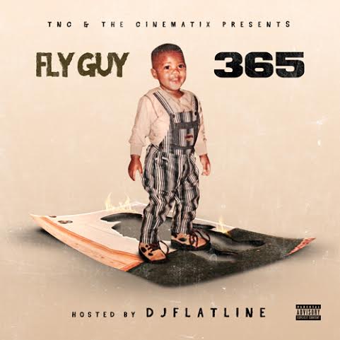 flyguy365 Fly Guy - 365 (Mixtape) (Hosted By DJ Flatline)  