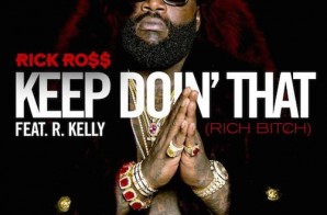 Rick Ross x R.Kelly – Keep Doin That (Prod. by V12 The Hitman)