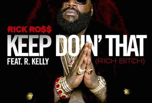 Rick Ross x R.Kelly – Keep Doin That (Prod. by V12 The Hitman)