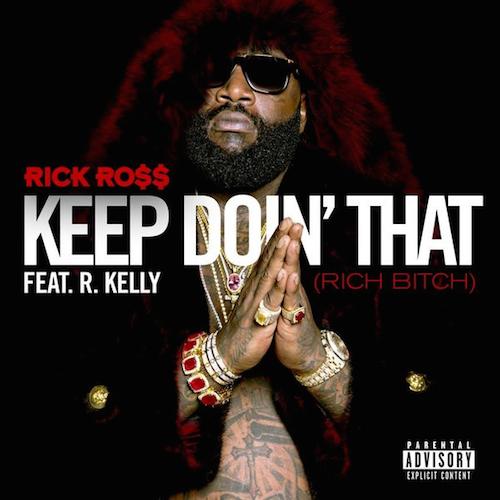 keep-doing-that Rick Ross x R.Kelly - Keep Doin That (Prod. by V12 The Hitman)  
