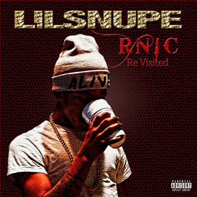 lil-snupe-im-that-nigga-now-video-HHS1987-2014 Lil Snupe - R.N.I.C. Re-Visited (Album Stream)  