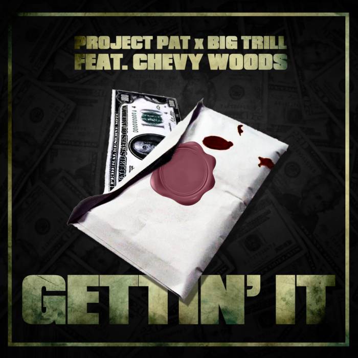 newpp Project Pat & Big Trill - Gettin' It Ft. Chevy Woods  