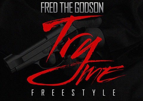 Fred The Godson – Try Me (Freestyle)