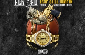 Rich The Kid – Trap Still Jumpin (Prod. by Metro Boomin & Murda)