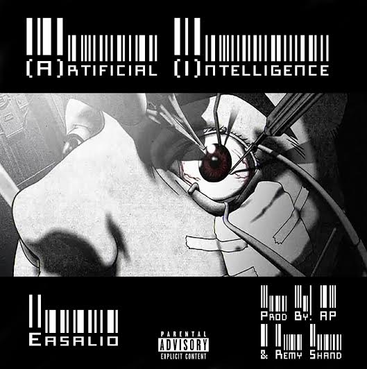 steadyfamnewmusic Easalio - A.rtificial I.ntelligence (Prod. By AP & Remy Shand)  