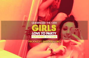Gueringer The 13th x Dej Loaf – Girls Love To Party