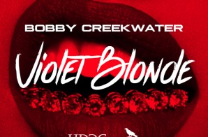 Bobby Creekwater – Violet Blonde