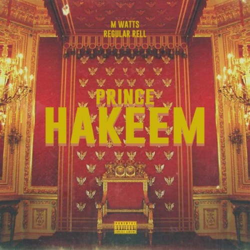 unnamed-120-500x500 M Watts - Prince Hakeem (Feat. Regular Rell)  