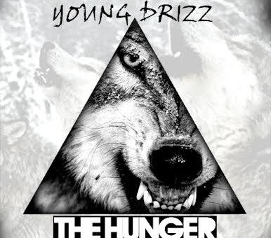 Drizz – The Hunger (Freestyle)