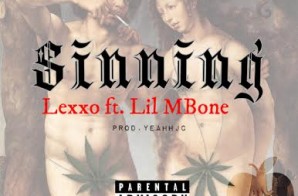 LEXXO x Lil MBone – Sinning (Prod.by YEAHHJC)