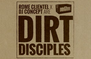 Rome Clientel x DJ Concept Are Dirt Disciples (EP Stream)