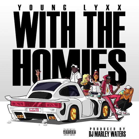 unnamed-47 Young Lyxx - With The Homies (Prod. by DJ Marley Waters)  