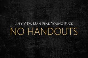 Luey V Da Man x Young Buck – No Handouts