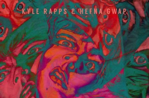 Kyle Rapps & Hefna Gwap – European Tic Tacs (EP Stream)