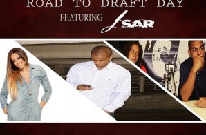 DJ Dirty Di Presents ‘Road To Draft Day’ Mixtape Featuring J’sar