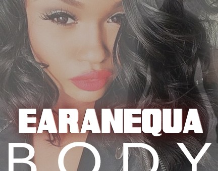 Earanequa – Body