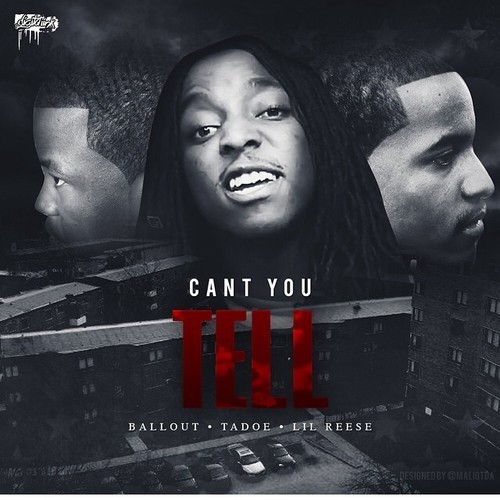 0oMyqAG Ballout – Cant You Tell Ft Lil Reese & Tadoe (Prod. By Chief Keef)  