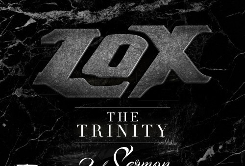 The LOX – The Trinity: 3rd Sermon (Album Stream)