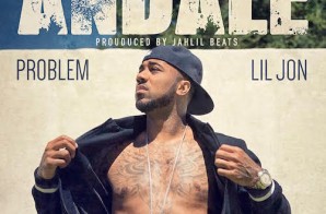 Problem – Andale Ft. Lil Jon (Prod. By Jahlil Beats)