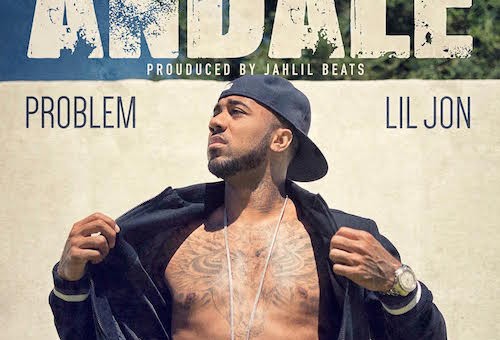 Problem – Andale Ft. Lil Jon (Prod. By Jahlil Beats)