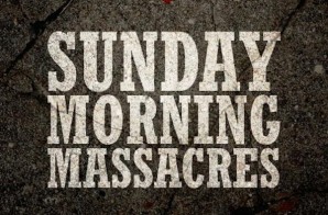 Killer Mike – Sunday Morning Massacres (Mixtape) (Hosted by DJ Greg Street)
