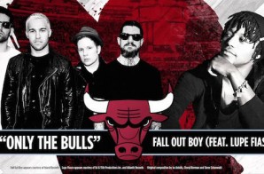 Fall Out Boy – Only The Bulls Ft Lupe Fiasco