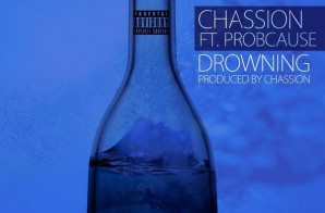Chassion – Drowning Ft. ProbCause