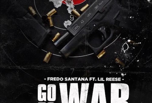 Fredo Santana – Go To War Ft Lil Reese