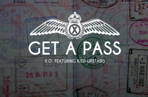 X.O. – Get A Pass Ft. Kidd Upstairs