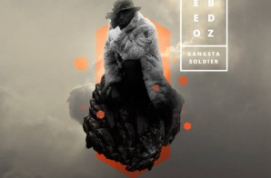 Ebedoz – Gangsta Soldier