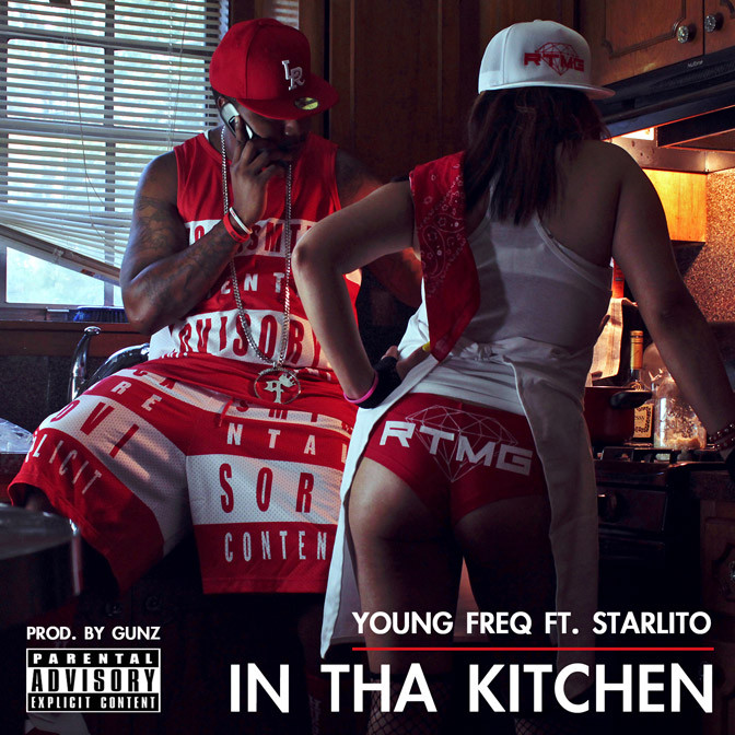 In-Tha-Kitchen Young Freq - In Tha Kitchen Ft. Starlito 