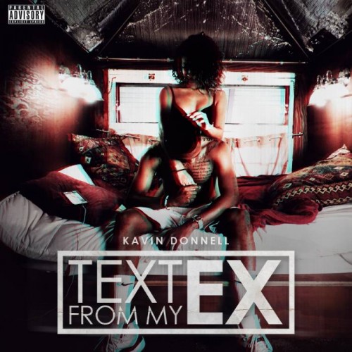 Kavin-Donnell-Text-From-My-Ex-Prod.-by-Taylor-King-500x500 Kavin Donnell - Text From My Ex (Prod. By Taylor King)  