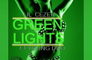 Lil Cezer – Greenlights feat. Young Dro