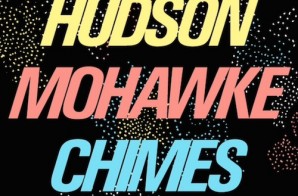Hudson Mohawke – Chimes (Remix) FT. Pusha T, Future, French Montana, & Travi$ Scott