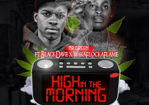 Mr. Green – High In The Morning Ft. Black Dave & Waka Flocka
